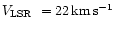$\mbox{$V_{\rm LSR}$ }=22 \mbox{\rm\,km\,s$^{-1}$ }$