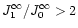 $J_{1}^\infty / J_{0}^\infty > 2$