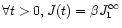 $\forall t>0, J(t)= \beta J_{1} ^\infty$