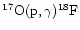 $^{17}{\rm O}({\rm p},\gamma)^{18}{\rm
F}$