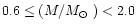 $0.6\le(M/\mbox{$M_{\odot}$ })<2.0$