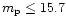 $m_{\rm p} \le 15.7$