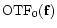 $\text{OTF}_{0}({\bf f})$