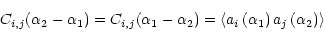 \begin{displaymath}C_{i,j}(\alpha_2-\alpha_1) = C_{i,j}(\alpha_1-\alpha_2) = \le...
...left (\alpha_1\right )a_j\left (\alpha_2\right )\right \rangle
\end{displaymath}