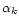 $\alpha_k$