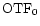 $\text{OTF}_0$