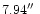 $7.94\hbox{$^{\prime\prime}$ }$