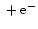 $\; + \; {\rm e}^{-}$