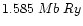 $1.585\;{Mb} \, \, {Ry}$