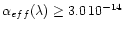 $\alpha_{eff}(\lambda) \geq 3.0 \, 10^{-14}$