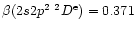 $\beta({2s2p^2~^2D\rm ^e}) =
0.371$
