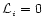 ${\cal L}_{_i}=0$