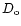 $D_{\rm o}$