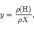 \begin{displaymath}y={\frac{\rho ({\rm H})}{\rho X}},
\end{displaymath}