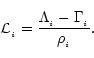\begin{displaymath}{\cal L}_{_i}={\frac{\Lambda _{_i}-\Gamma_{_i}}{\rho _{_i}}}.
\end{displaymath}