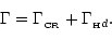 \begin{displaymath}\Gamma =\Gamma _{_{{\rm CR}}}+\Gamma _{_{{\rm H}}d}.
\end{displaymath}