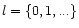 $l=\{0,1,...\}$
