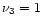 $\nu_3=1$