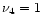 $\nu_4=1$