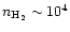$n_{\rm H_2}\sim 10^4$