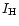 $I_{\rm H}$