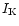 $I_{\rm K}$