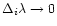 $\Delta_i \lambda\to 0$