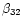 $\beta_{32}$