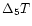 $\Delta_5T$