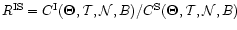 $R^{{\rm IS}}= C^{\rm I}(\vec\Theta,\mathcal T,\mathcal N,B)
/C^{\rm S}(\vec\Theta,\mathcal T,\mathcal N,B)
$