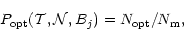 \begin{displaymath}P_\mathrm{opt}(\mathcal T,\mathcal N,B_j)=N_\mathrm{opt}/N_{\mathrm m},
\end{displaymath}