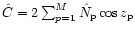 $\hat C=2 \sum_{p=1}^{M}{\hat N}_{\rm p}\cos z_{\rm p}$