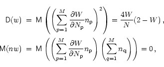 \begin{eqnarray*}{\tens D}(w)&=& {\tens M}
\left(
\left(
\sum_{p=1}^{M}\fra...
...right)
\left( \sum_{q=1}^{M} n_{\rm q} \right)
\right)
=0\,,
\end{eqnarray*}