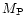 $M_{\rm
P}$