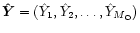 $\vec{\hat Y}=(\hat Y_1,\hat Y_2,\ldots,\hat Y_{M_{\rm O}})$