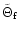 $\tilde\Theta_{\rm f}$
