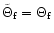 $\tilde\Theta_{\rm f}=\Theta_{\rm f}$