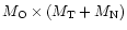 $M_{\rm O}\times (M_{\rm T}+M_{\rm N})$