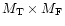 $M_{\rm T}\times M_{\rm F}$