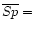 $\overline{Sp}=$