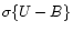 $\sigma \{ U-B\} $