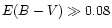 $E(B-V) \gg 0.08$