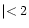 $\mid < 2$