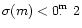 $\sigma(m) < 0\hbox{$.\!\!^{\rm m}$ }2$