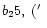 $b_25,\; (\hbox{$^\prime$ }$