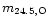 $m_{\rm 24.5,O}$