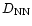 $D_{\rm NN}$