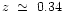 $z~\simeq~0.34$