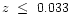 $z~\leq~
0.033$