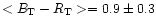 $<B_{\rm T}-R_{\rm T}> = 0.9\pm0.3$
